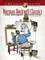 Creative Haven Norman Rockwell Classics from the Saturday Evening Post Coloring Book (en anglais) - Creative Haven Norman Rockwell Classics from the Saturday Evening Post Coloring Book