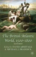 Le monde atlantique britannique, 1500-1800 - The British Atlantic World, 1500-1800