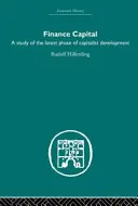 Finance Capital - Une étude de la dernière phase du développement capitaliste - Finance Capital - A study in the latest phase of capitalist development