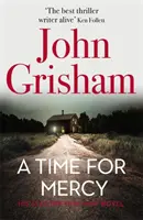 Le temps de la pitié - Le dernier best-seller n° 1 de John Grisham - Time for Mercy - John Grisham's Latest No. 1 Bestseller