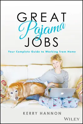 Great Pajama Jobs : Votre guide complet du travail à domicile - Great Pajama Jobs: Your Complete Guide to Working from Home