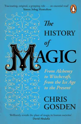 Histoire de la magie - De l'alchimie à la sorcellerie, de l'ère glaciaire à nos jours - History of Magic - From Alchemy to Witchcraft, from the Ice Age to the Present
