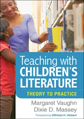 Enseigner avec la littérature pour enfants : De la théorie à la pratique - Teaching with Children's Literature: Theory to Practice