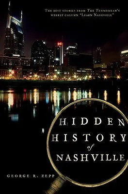 Histoire cachée de Nashville - Hidden History of Nashville
