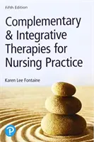 Thérapies complémentaires et intégratives pour la pratique infirmière - Complementary & Integrative Therapies for Nursing Practice