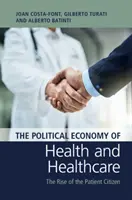 L'économie politique de la santé et des soins de santé : La montée du patient citoyen - The Political Economy of Health and Healthcare: The Rise of the Patient Citizen