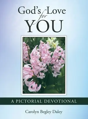 L'amour de Dieu pour vous : Une dévotion en images - God's Love for You: A Pictorial Devotional