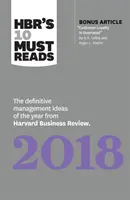 HBR's 10 Must Reads 2018 - The Definitive Management Ideas of the Year from Harvard Business Review (en anglais) - HBR's 10 Must Reads 2018 - The Definitive Management Ideas of the Year from Harvard Business Review