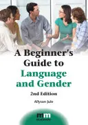 Guide du langage et du genre à l'usage des débutants - A Beginner's Guide to Language and Gender