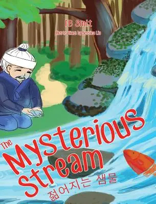 Le ruisseau mystérieux : un conte populaire en anglais et en coréen - The Mysterious Stream: a folktale in English and Korean