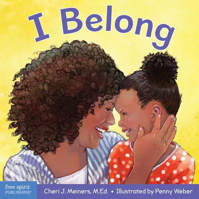 J'appartiens : Un livre sur l'appartenance à une famille et à un groupe - I Belong: A Book about Being Part of a Family and a Group