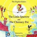 L'heure du conte pour les enfants avec la PNL par les Sœurs anglaises - Le petit moineau et le pot de cheminée - Story Time for Kids with Nlp by the English Sisters - The Little Sparrow and the Chimney Pot