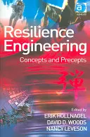 Ingénierie de la résilience : Concepts et préceptes - Resilience Engineering: Concepts and Precepts