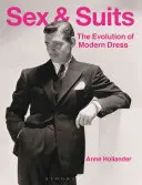 Sexe et costumes : L'évolution du vêtement moderne - Sex and Suits: The Evolution of Modern Dress