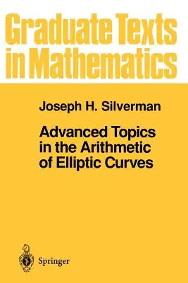 Sujets avancés dans l'arithmétique des courbes elliptiques - Advanced Topics in the Arithmetic of Elliptic Curves