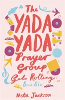 Le groupe de prière Yada Yada se met en marche - The Yada Yada Prayer Group Gets Rolling