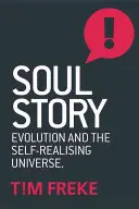 L'histoire de l'âme : L'évolution et le but de la vie - Soul Story: Evolution and the Purpose of Life