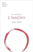 Message de 2 Timothée - Garder l'Evangile (Stott John (Auteur)) - Message of 2 Timothy - Guard The Gospel (Stott John (Author))