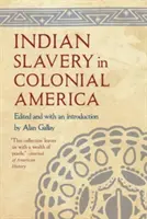 L'esclavage des Indiens dans l'Amérique coloniale - Indian Slavery in Colonial America