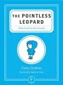 Le léopard inutile : A quoi servent les enfants de toute façon ? - The Pointless Leopard: What Good Are Kids Anyway?