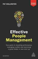 Gestion efficace des personnes : Votre guide pour stimuler la performance, gérer les conflits et devenir un grand leader dans votre start-up - Effective People Management: Your Guide to Boosting Performance, Managing Conflict and Becoming a Great Leader in Your Start Up