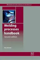 Manuel des procédés de soudage - Welding Processes Handbook