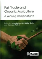 Commerce équitable et agriculture biologique : Une combinaison gagnante ? - Fair Trade and Organic Agriculture: A Winning Combination?