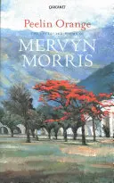 Peelin Orange : Recueil de poèmes - Peelin Orange: Collected Poems