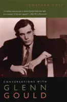 Conversations avec Glenn Gould - Conversations with Glenn Gould