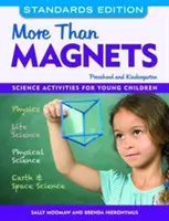 Plus que des aimants : Activités scientifiques pour la maternelle et le jardin d'enfants - More Than Magnets: Science Activities for Preschool and Kindergarten