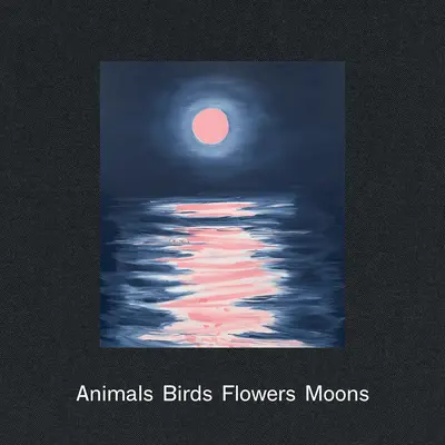 Ann Craven : Animaux, oiseaux, fleurs, lunes - Ann Craven: Animals, Birds, Flowers, Moons