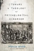 Vers une théologie des troubles psychologiques - Toward a Theology of Psychological Disorder