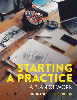 Démarrer un cabinet : Un plan de travail - Starting a Practice: A Plan of Work