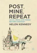 Publier, exploiter, répéter : l'exploration des données des médias sociaux devient ordinaire - Post, Mine, Repeat: Social Media Data Mining Becomes Ordinary