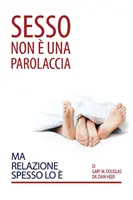 Sesso Non Una Parolaccia Ma Relazione Spesso Lo (Italien) - Sesso Non  Una Parolaccia Ma Relazione Spesso Lo  (Italian)