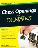 Les ouvertures aux échecs pour les nuls - Chess Openings for Dummies