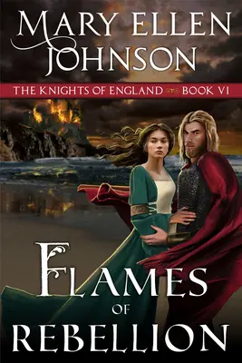 Les flammes de la rébellion : Une romance médiévale - Flames of Rebellion: A Medieval Romance