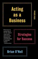 Agir comme une entreprise : Stratégies de réussite - Acting as a Business: Strategies for Success