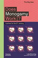 La monogamie fonctionne-t-elle&nbsp;? Un abécédaire pour le 21e siècle - Does Monogamy Work?: A Primer for the 21st Century
