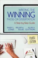 Rédiger une thèse ou une dissertation gagnante : Un guide étape par étape - Writing the Winning Thesis or Dissertation: A Step-By-Step Guide
