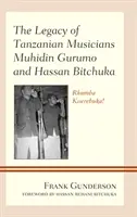 L'héritage des musiciens tanzaniens Muhidin Gurumo et Hassan Bitchuka : Rhumba Kiserebuka&nbsp;! - The Legacy of Tanzanian Musicians Muhidin Gurumo and Hassan Bitchuka: Rhumba Kiserebuka!