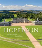 Hopetoun : la plus belle demeure d'Écosse - Hopetoun: Scotland's Finest Stately Home