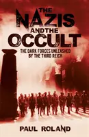 Les nazis et l'occulte - La recherche de pouvoirs surnaturels par le Troisième Reich - Nazis and the Occult - The Third Reich's Search for Supernatural Powers