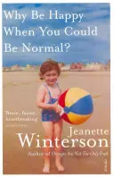 Pourquoi être heureux quand on peut être normal ? - Why Be Happy When You Could Be Normal?