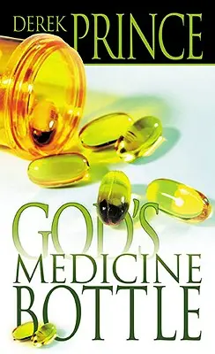 Le flacon de médicaments de Dieu - God's Medicine Bottle