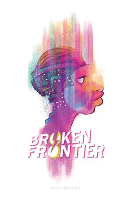 Frontière brisée - Broken Frontier