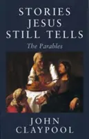 Histoires que Jésus raconte encore : Les paraboles - Stories Jesus Still Tells: The Parables