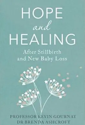 Espoir et guérison après une mortinaissance - Hope and Healing After Stillbirth