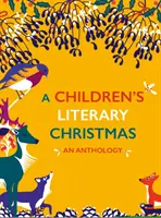 Un Noël littéraire pour les enfants : Une anthologie - A Children's Literary Christmas: An Anthology