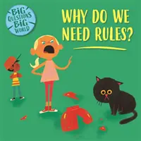 Grandes questions, grand monde : Pourquoi avons-nous besoin de règles ? - Big Questions, Big World: Why do we need rules?